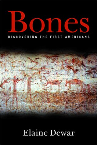 Stock image for Bones : Discovering the First Americans for sale by Better World Books