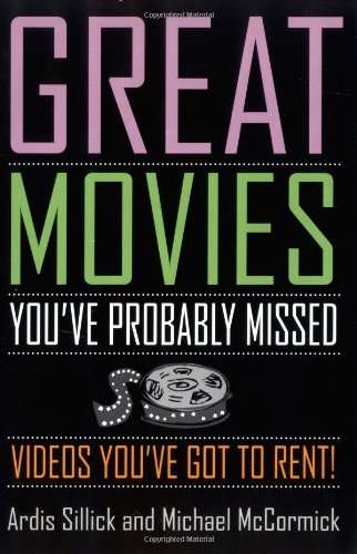 Imagen de archivo de Great Movies You've Probably Missed: Videos You've Got to Rent! a la venta por HPB-Emerald