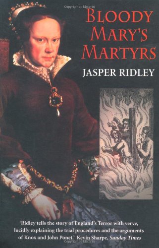 Beispielbild fr Bloody Mary's Martyrs: The Story of England's Terror zum Verkauf von Wonder Book