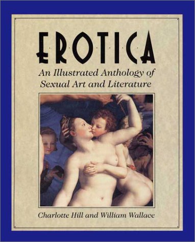 Stock image for Erotica: An Illustrated Anthology of Art and Literature for sale by HPB-Red