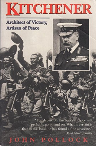 Beispielbild fr Kitchener: Architect of Victory, Artisan of Peace zum Verkauf von Wonder Book