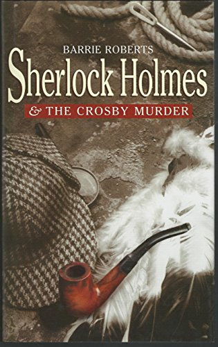 Beispielbild fr Sherlock Holmes and the Crosby Murder zum Verkauf von Better World Books