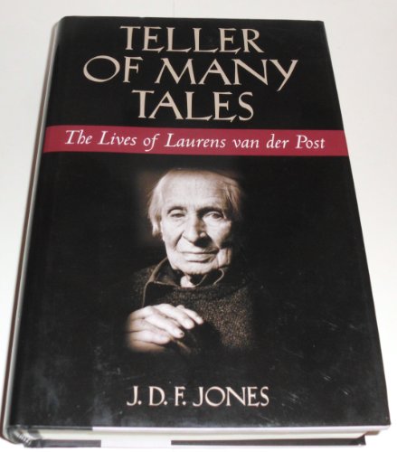 Stock image for Teller of Many Tales : The Lives of Laurens van der Post for sale by Better World Books