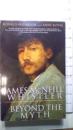 Imagen de archivo de James McNeill Whistler: Beyond the Myth a la venta por Wonder Book