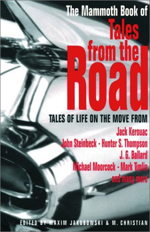 Imagen de archivo de The Mammoth Book of Tales from the Road: Tales of Life on the Move (Mammoth Books) a la venta por Ergodebooks