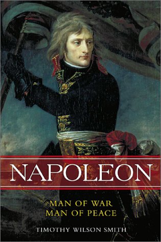 Beispielbild fr Napoleon: Man of War, Man of Peace zum Verkauf von Books From California