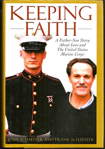 Stock image for Keeping Faith: A Father-Son Story About Love and the United States Marine Corps for sale by Gulf Coast Books