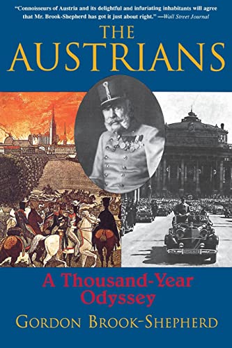 Stock image for The Austrians: A Thousand-Year Odyssey for sale by WorldofBooks