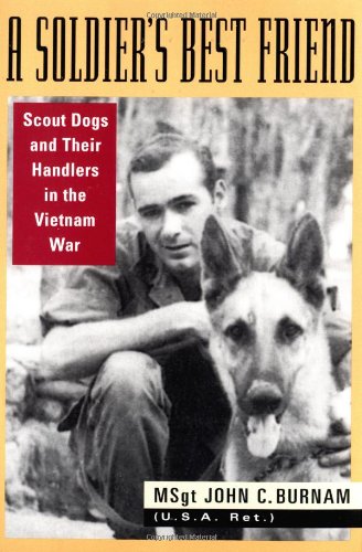 Stock image for A Soldier's Best Friend: Scout Dogs and Their Handlers in the Vietnam War for sale by ThriftBooks-Atlanta
