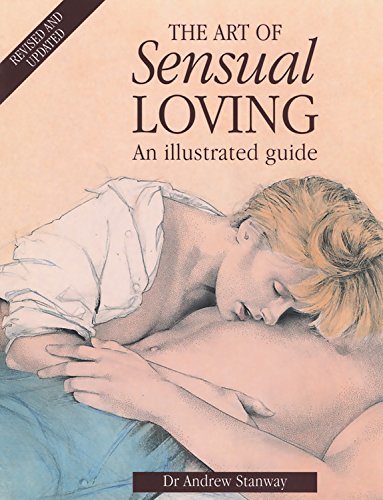 9780786711437: The Art of Sensual Loving: An Illustrated Guide
