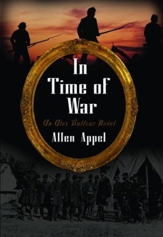 Beispielbild fr In Time of War : An Alex Balfour Novel zum Verkauf von Better World Books