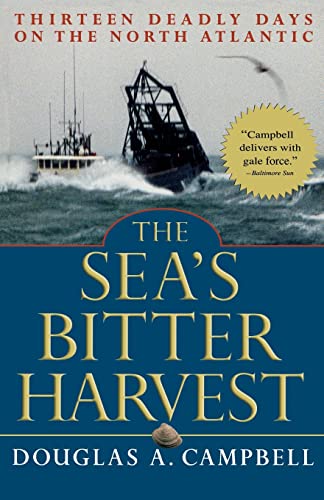 Stock image for The Sea's Bitter Harvest: Thirteen Deadly Days on the North Atlantic for sale by ThriftBooks-Dallas