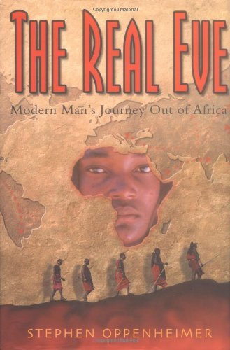 Beispielbild fr The Real Eve : Modern Man's Journey Out of Africa zum Verkauf von Better World Books