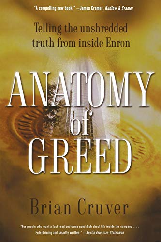 Beispielbild fr Anatomy of Greed: Telling the Unshredded Truth from Inside Enron zum Verkauf von Blue Vase Books