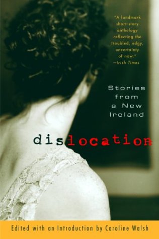Stock image for Dislocation : Stories from a New Ireland for sale by Better World Books: West