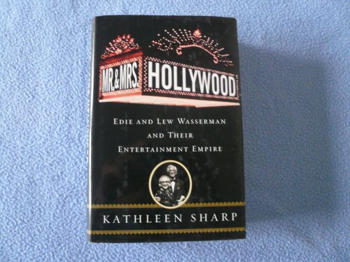Beispielbild fr Mr. and Mrs. Hollywood : Edie and Lew Wasserman and Their Entertainment Empire zum Verkauf von Better World Books