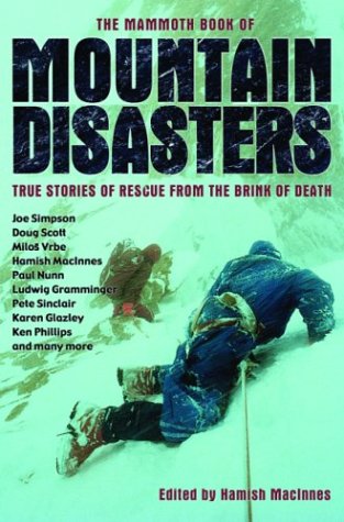 Beispielbild fr The Mammoth Book of Mountain Disasters: True Stories of Rescue from the Brink of Death zum Verkauf von Open Books
