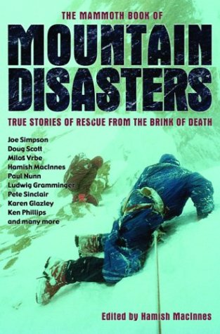 The Mammoth Book of Mountain Disasters : True Accounts of Rescue from the Brink of Death