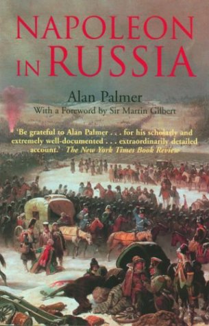 Imagen de archivo de Napoleon in Russia Palmer, Alan and Gilbert, Sir Martin a la venta por Ocean Books