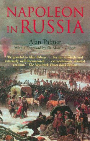 Stock image for Napoleon in Russia Palmer, Alan and Gilbert, Sir Martin for sale by Ocean Books