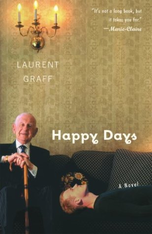 Happy Days: A Novel - Graff, Laurent