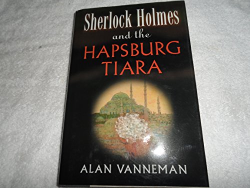 9780786712977: Sherlock Holmes and the Hapsburg Tiara