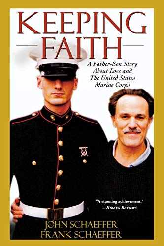 Stock image for Keeping Faith: A Father-Son Story About Love and the United States Marine Corps for sale by Gulf Coast Books