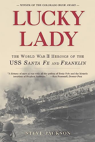 Stock image for Lucky Lady: The World War II Heroics of the USS Santa Fe and Franklin for sale by Open Books West Loop