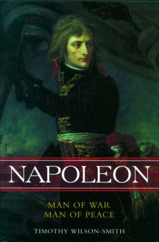 Beispielbild fr Napoleon: Man of War, Man of Peace zum Verkauf von Midtown Scholar Bookstore