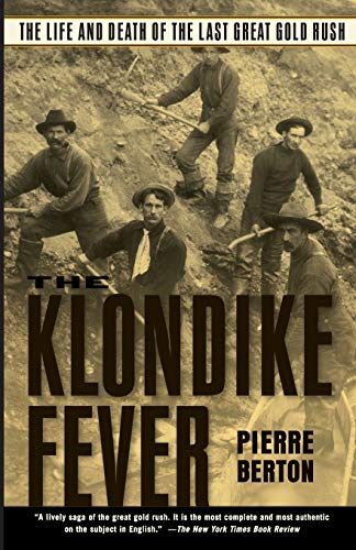 Beispielbild fr The Klondike Fever: The Life and Death of the Last Great Gold Rush zum Verkauf von Wonder Book