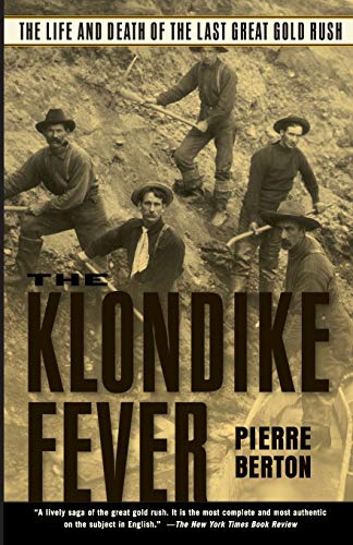 Imagen de archivo de The Klondike Fever: The Life and Death of the Last Great Gold Rush a la venta por SecondSale