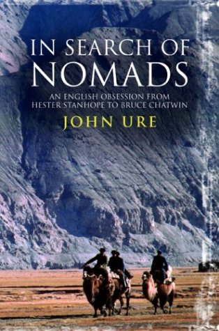 Imagen de archivo de In Search of Nomads: An English Obsession from Hester Stanhope to Bruce Chatwin a la venta por HPB-Red