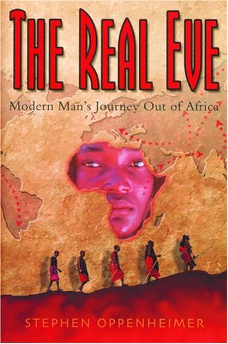 9780786713349: The Real Eve: Modern Man's Journey Out of Africa