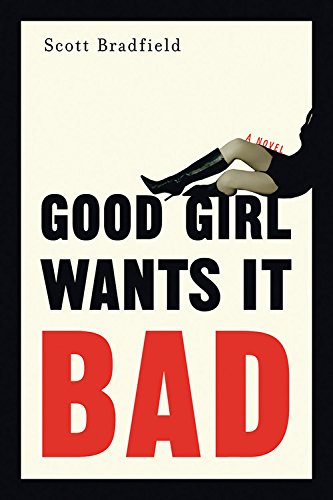9780786713387: Good Girl Wants It Bad: A Novel