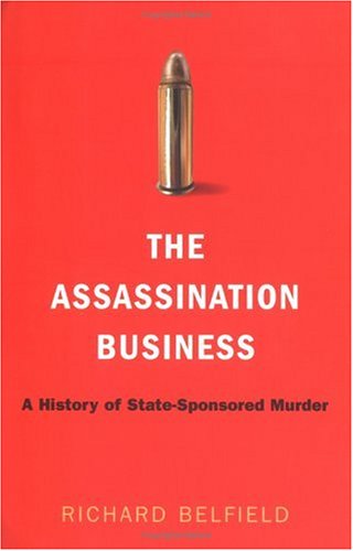 Stock image for The Assassination Business: A History of State-Sponsored Murder for sale by SecondSale