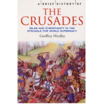 Imagen de archivo de A Brief History of the Crusades: Islam and Christianity in the Struggle for World Supremacy a la venta por ThriftBooks-Atlanta