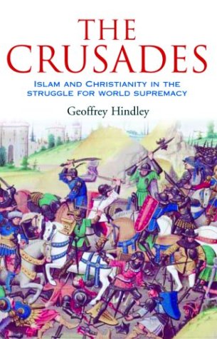 9780786713448: Crusades: Islam and Christianity in the Struggle for World Supremacy