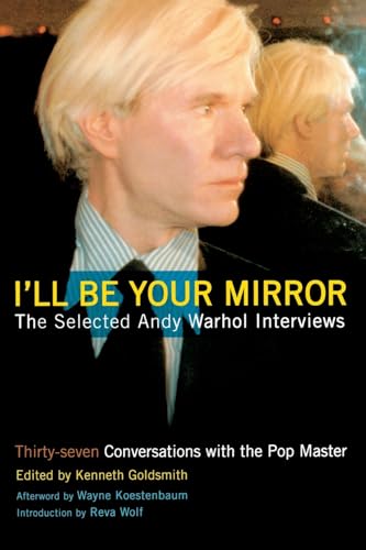 Beispielbild fr I'll Be Your Mirror: The Selected Andy Warhol Interviews zum Verkauf von medimops