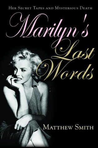 Stock image for Marilyn's Last Words: Her Secret Tapes and Mysterious Death for sale by Marvin Minkler Modern First Editions