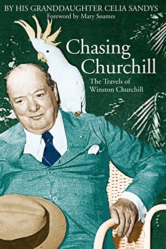 Imagen de archivo de Chasing Churchill : The Travels of Winston Churchill a la venta por Better World Books