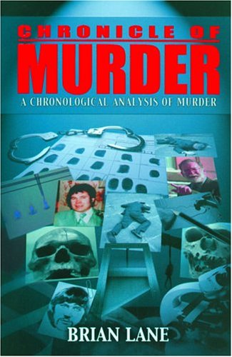 Stock image for Chronicle of Murder: A Chronological Analysis of Murder for sale by HPB-Emerald