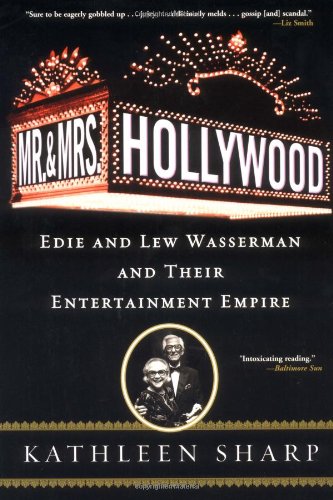 Beispielbild fr Mr. and Mrs. Hollywood: Edie and Lew Wasserman and Their Entertainment Empire zum Verkauf von Wonder Book