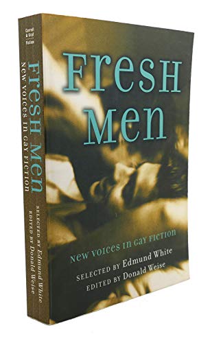 Fresh Men: New Voices In Gay Fiction