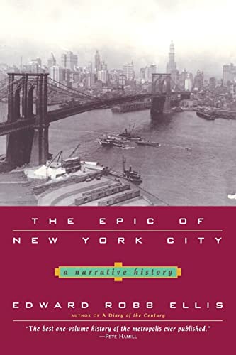 Epic of New York City: A Narrative History (9780786714360) by Ellis, Edward Robb