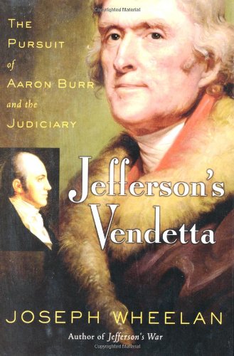 Beispielbild fr Jefferson's Vendetta: The Pursuit of Aaron Burr and the Judiciary zum Verkauf von SecondSale