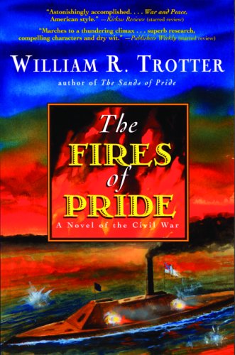 Stock image for The Fires of Pride: A Novel of the Civil War for sale by Half Price Books Inc.