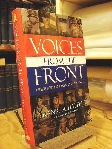 Stock image for Voices from the Front : Letters Home from the Soldiers of Gulf War II for sale by Better World Books