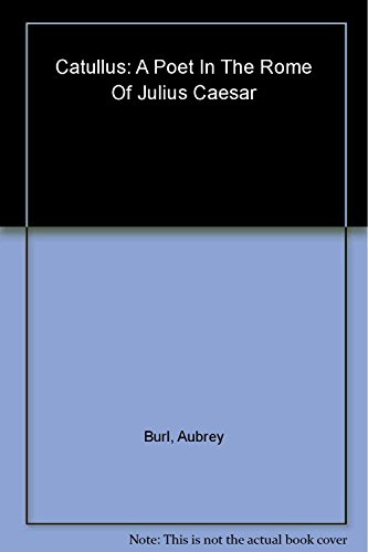 Imagen de archivo de Catullus: A Poet in the Rome of Julius Caesar a la venta por Wonder Book
