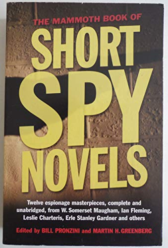 Imagen de archivo de The Mammoth Book of Short Spy Novels: Twelve Espionage Masterpieces a la venta por Wonder Book