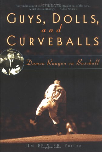 Beispielbild fr Guys, Dolls, and Curveballs: Damon Runyon on Baseball zum Verkauf von ThriftBooks-Atlanta